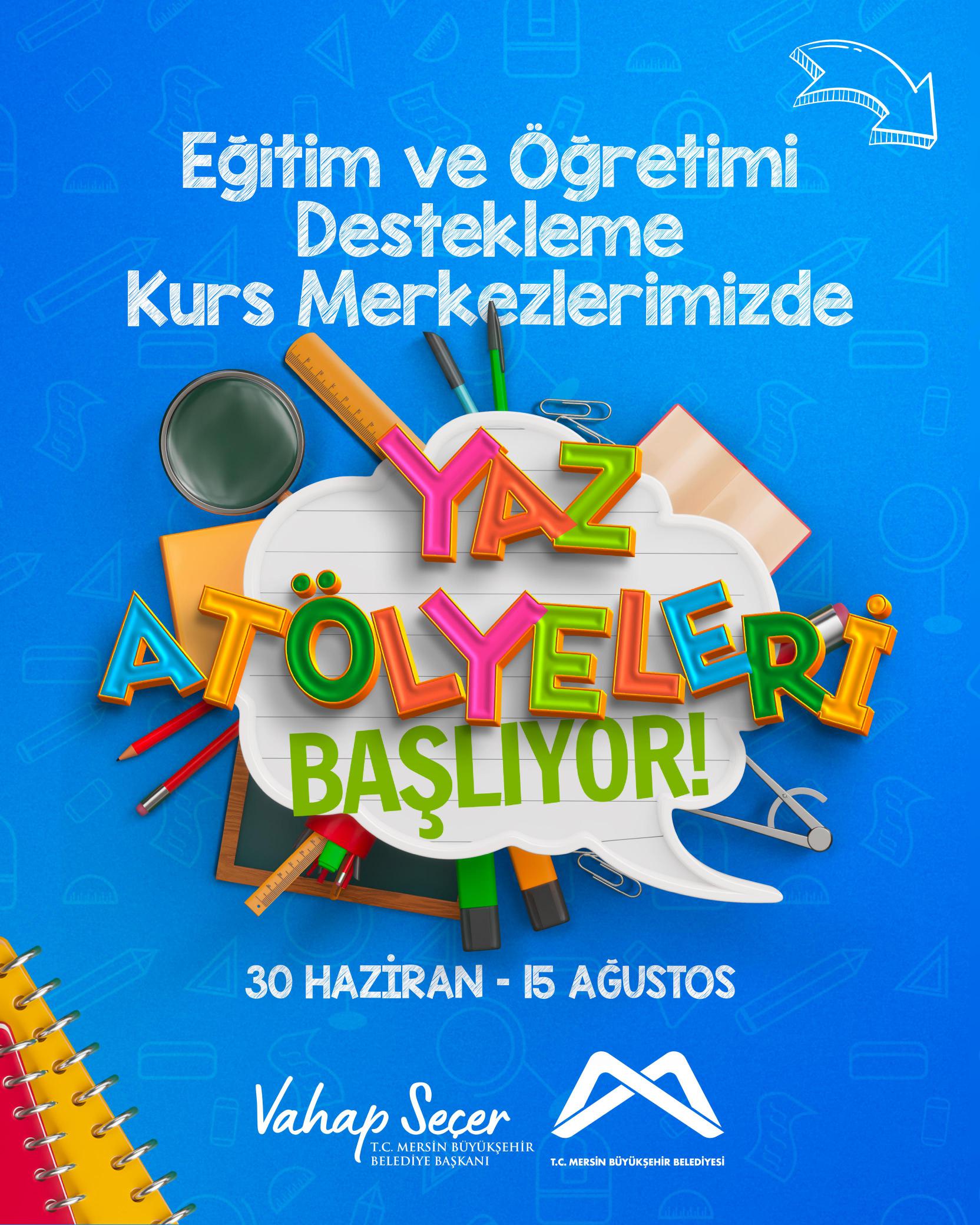 Eğitim ve Öğretimi Destekleme Kurs Merkezlerimizde Yaz Atölyeleri Başlıyor!