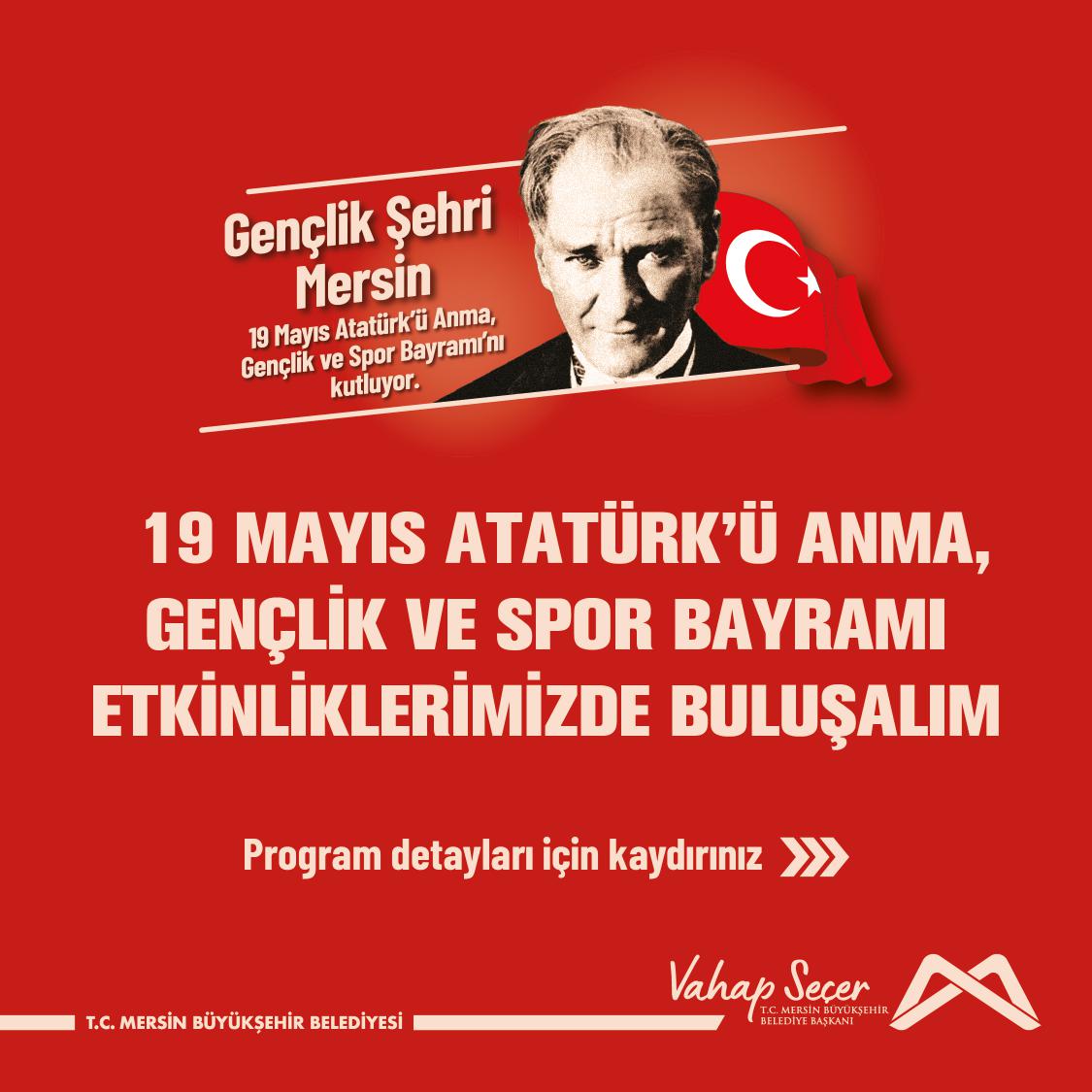19 Mayıs Atatürk'ü Anma, Gençlik ve Spor Bayramı Etkinliklerinde buluşalım!