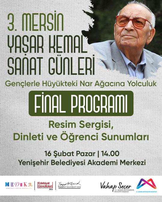 3. Mersin Yaşar Kemal Sanat Günleri final programına davetlisiniz.