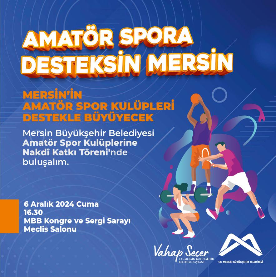 Mersin Büyükşehir Belediyesi Amatör Spor Kulüplerine Nakdî Katkı Töreni'nde buluşalım.