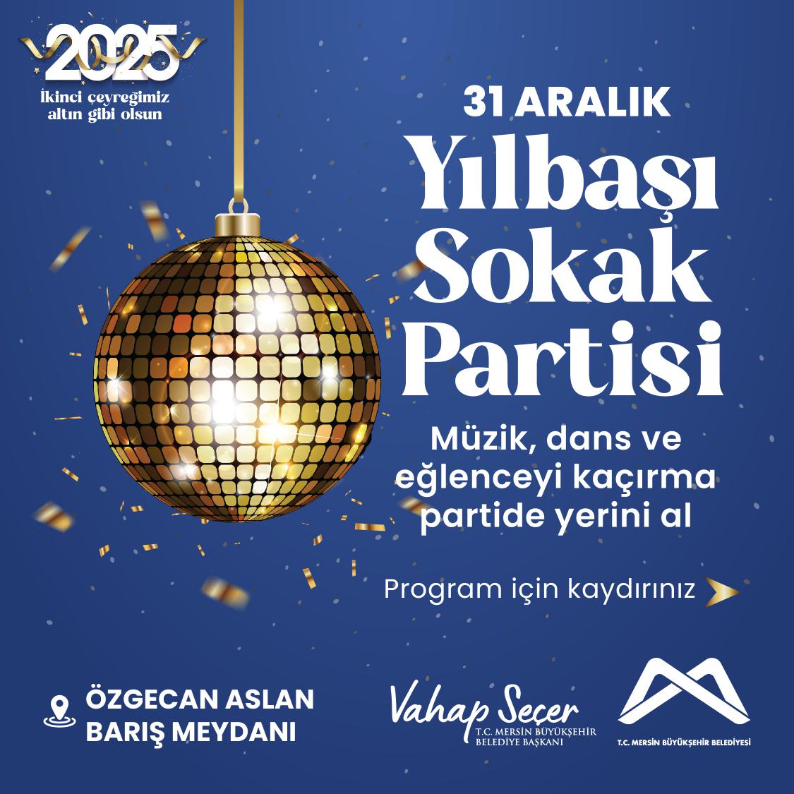 31 Aralık Yılbaşı Sokak Partisi'nde müzik, dans ve eğlenceyi kaçırma, partide yerini al!