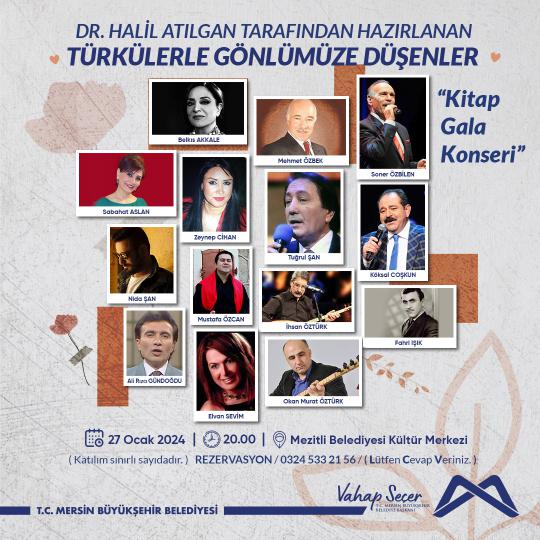 Dr. Halil Atılgan Tarafından Hazırlanan Türkülerle Gönlümüze Düşenler kitabının gala konserinde buluşalım.