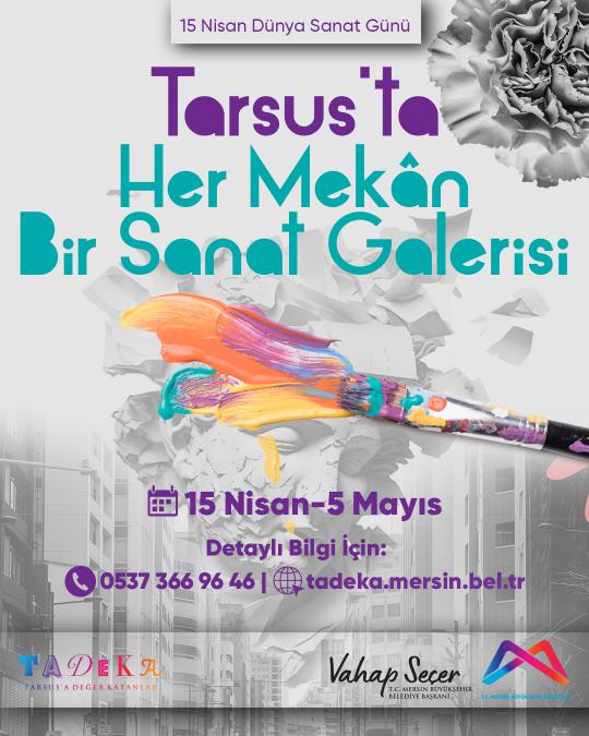 Tarsus'ta her mekan bir sanat galerisi. 