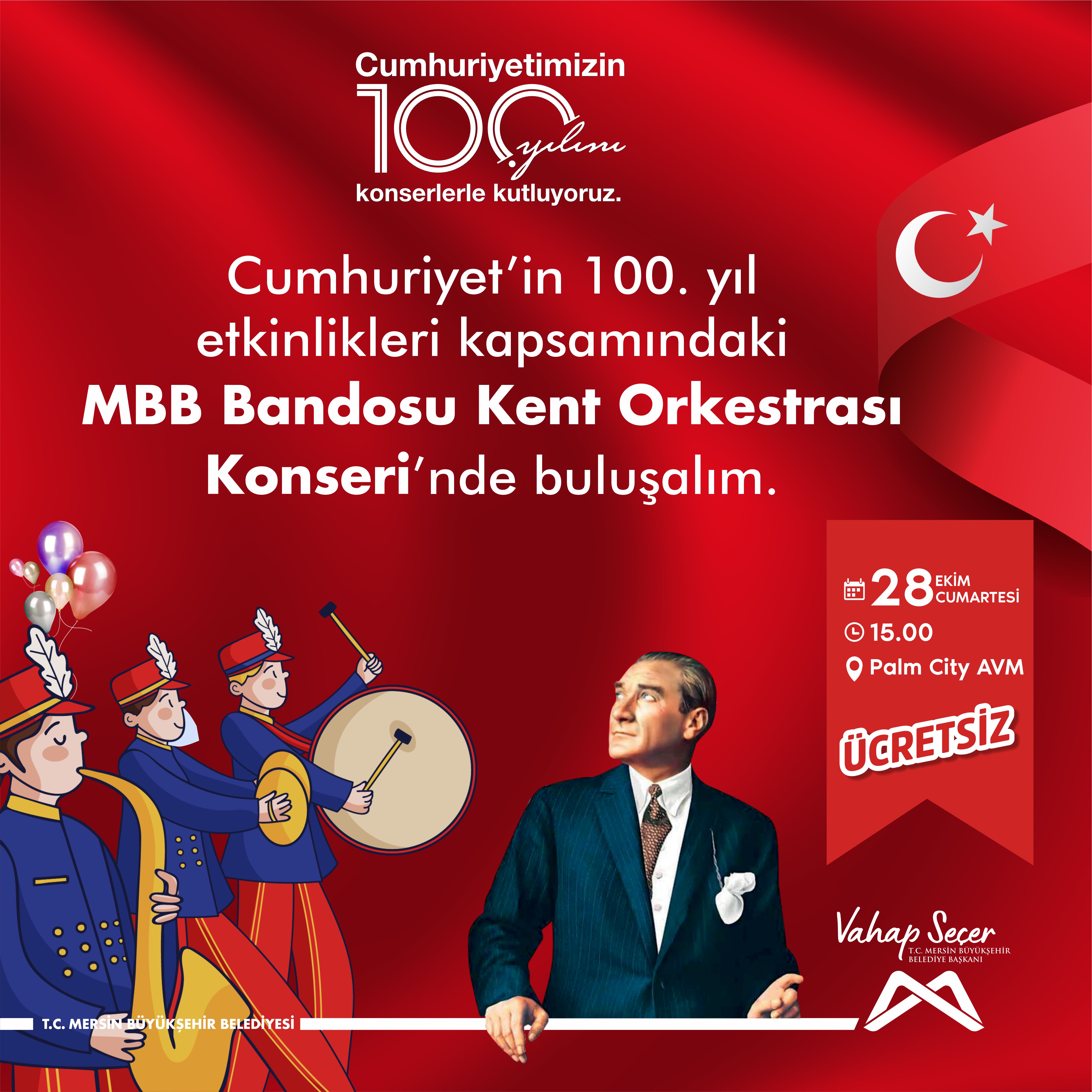 Cumhuriyet'in 100. yıl etkinlikleri kapsamında MBB Bandosu Kent Orkestrası Konseri'nde buluşalım.