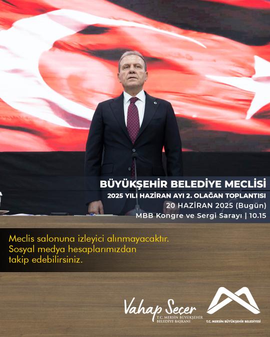 Büyükşehir Belediye Meclisi 2025 Yılı Haziran Ayı 2. Birleşimi