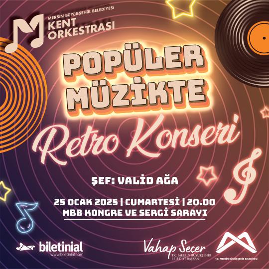 Popüler Müzikte  Retro Konseri'nde buluşalım. 