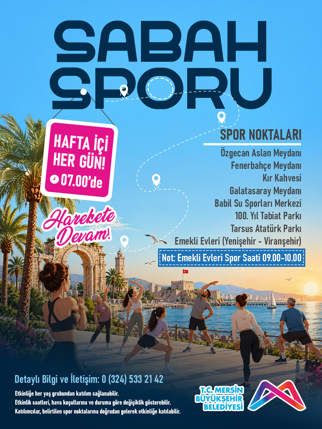 Hafta içi her gün saat 07.00’de Sabah Sporu etkinliğimizde buluşalım, güne hareketle başlayalım!