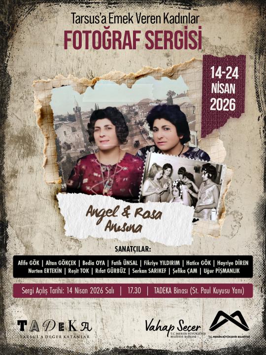 Tarsus'a Emek Veren Kadınlar Fotoğraf Sergisi!