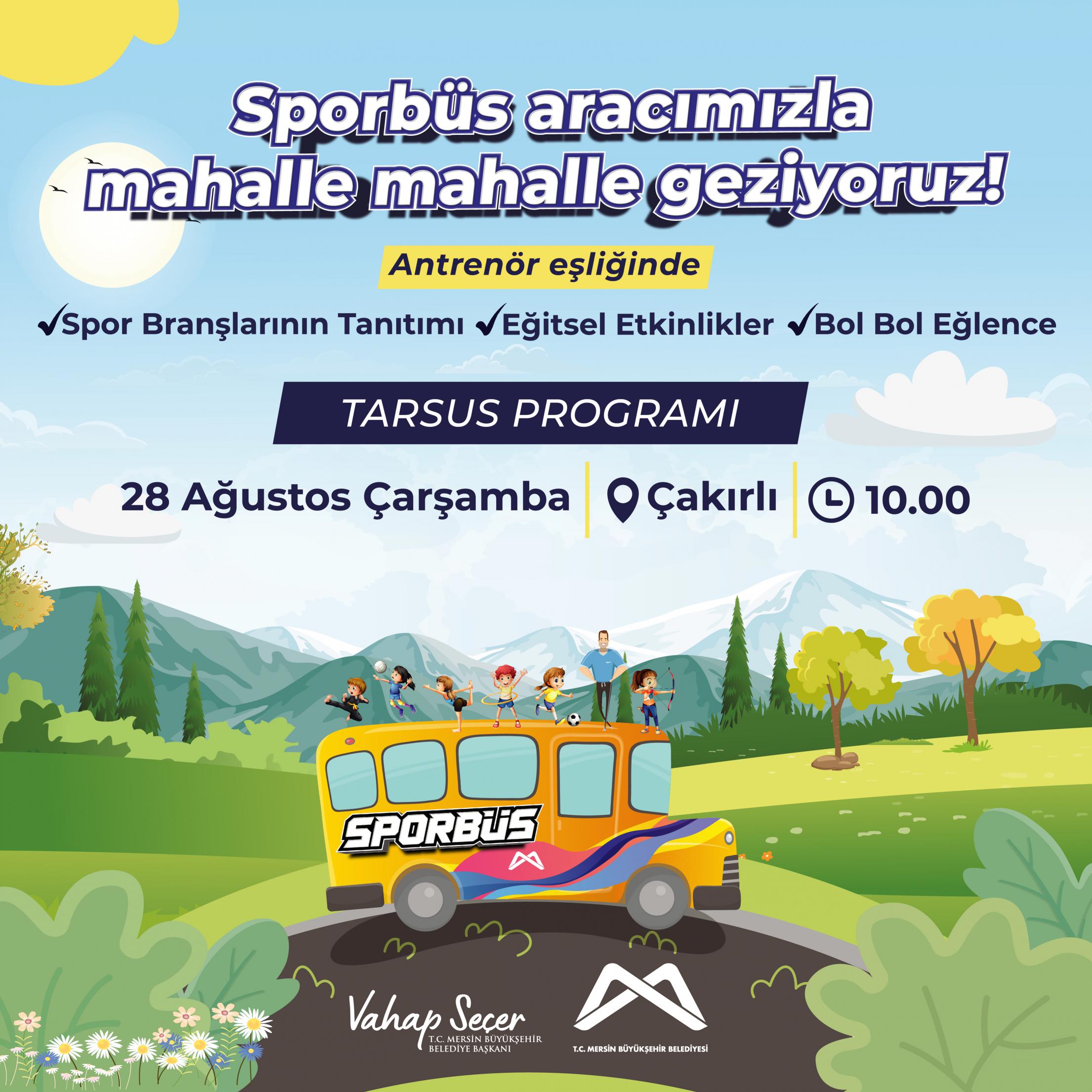 Sporbüs aracımızla mahalle mahalle geziyoruz! TARSUS PROGRAMI