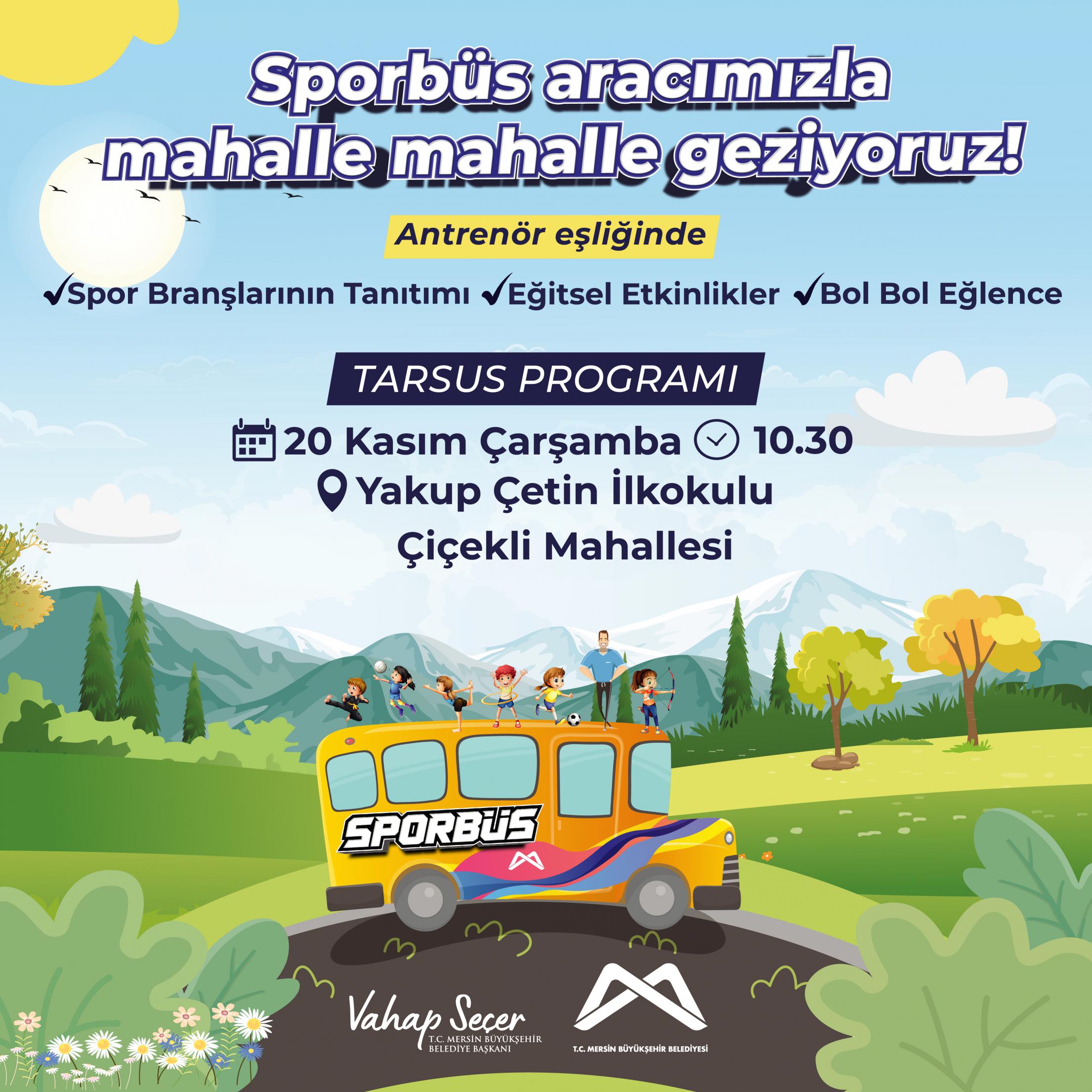 Sporbüs aracımızla mahalle mahalle geziyoruz! TARSUS PROGRAMI