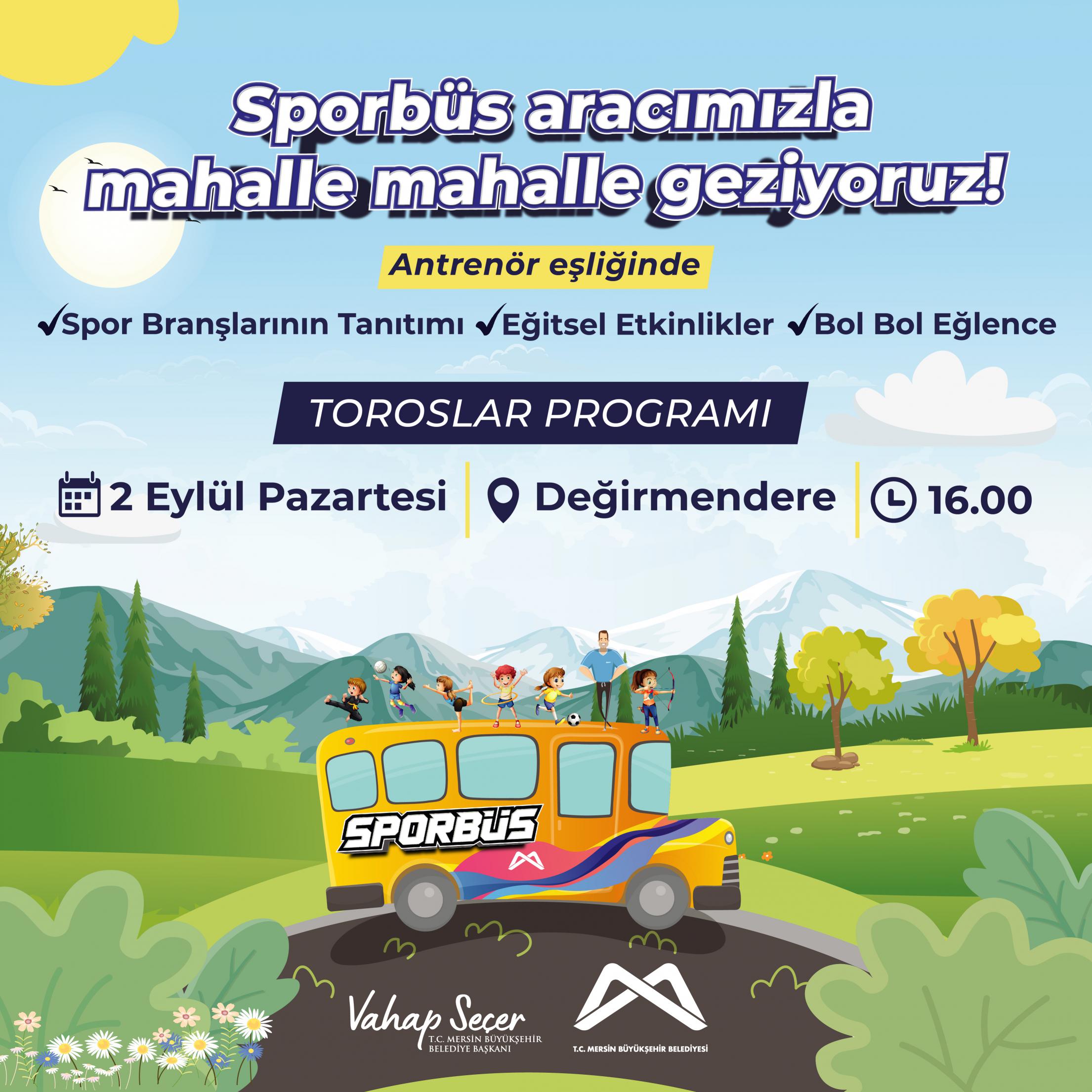 Sporbüs aracımızla mahalle mahalle geziyoruz! TOROSLAR PROGRAMI