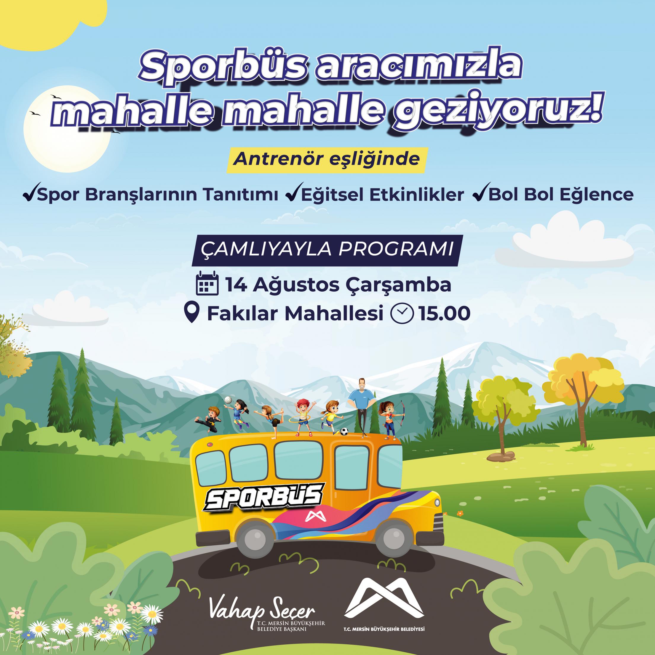 Sporbüs aracımızla mahalle mahalle geziyoruz! ÇAMLIYAYLA PROGRAMI