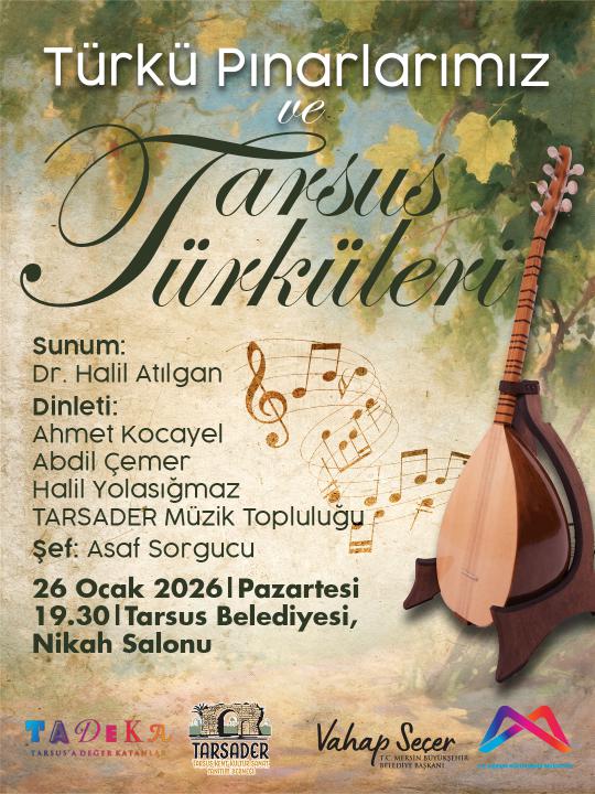 Türkü Pınarlarımız ve Tarsus Türküleri Konserinde Buluşalım!