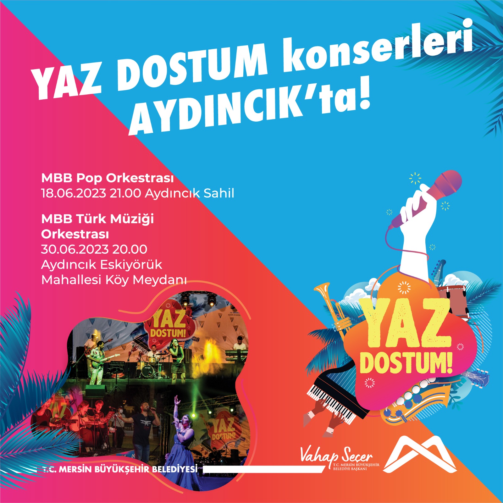 YAZ DOSTUM konserleri Aydıncık'ta!
