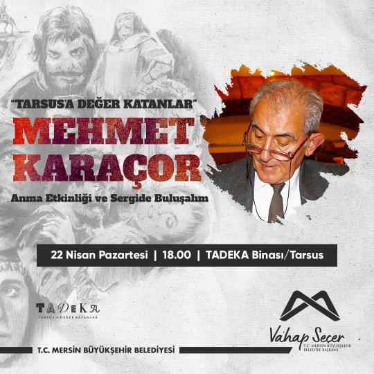 Mehmet Karaçor Anma Etkinliği ve Sergide Buluşalım!
