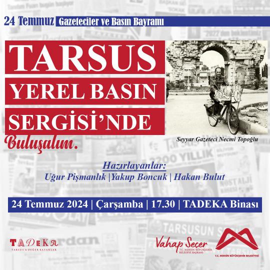 Tarsus Yerel Basın Sergisi'nde buluşalım.
