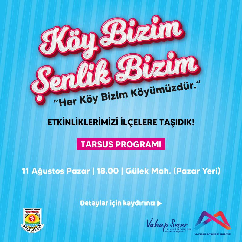 Dopdolu geçecek olan Köy Bizim Şenlik Bizim etkinliklerinin Tarsus ve Erdemli programlarında buluşalım