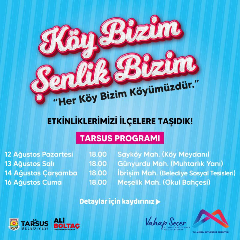 Dopdolu geçecek olan Köy Bizim Şenlik Bizim etkinliklerinin Tarsus ve Erdemli programlarında buluşalım.