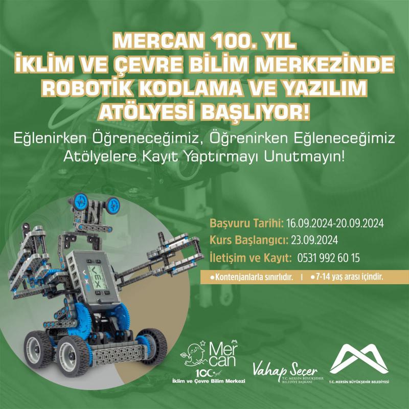 Mercan 100. Yıl İklim ve Çevre Bilim Merkezinde Robotik Kodlama ve Yazılım Atölyesi Başlıyor!