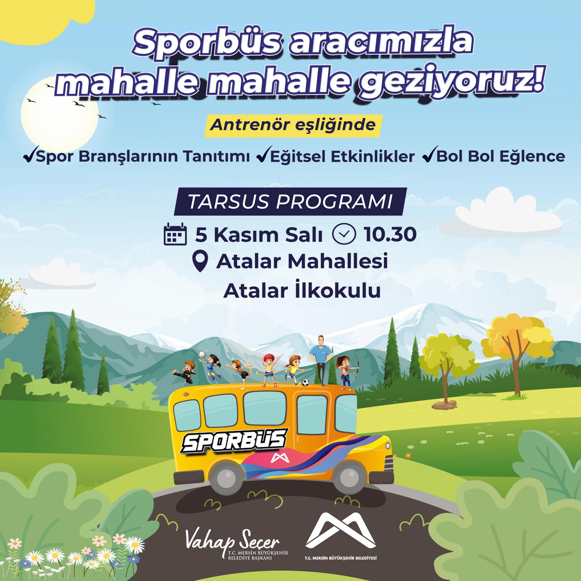 Sporbüs aracımızla mahalle mahalle geziyoruz!  TARSUS PROGRAMI