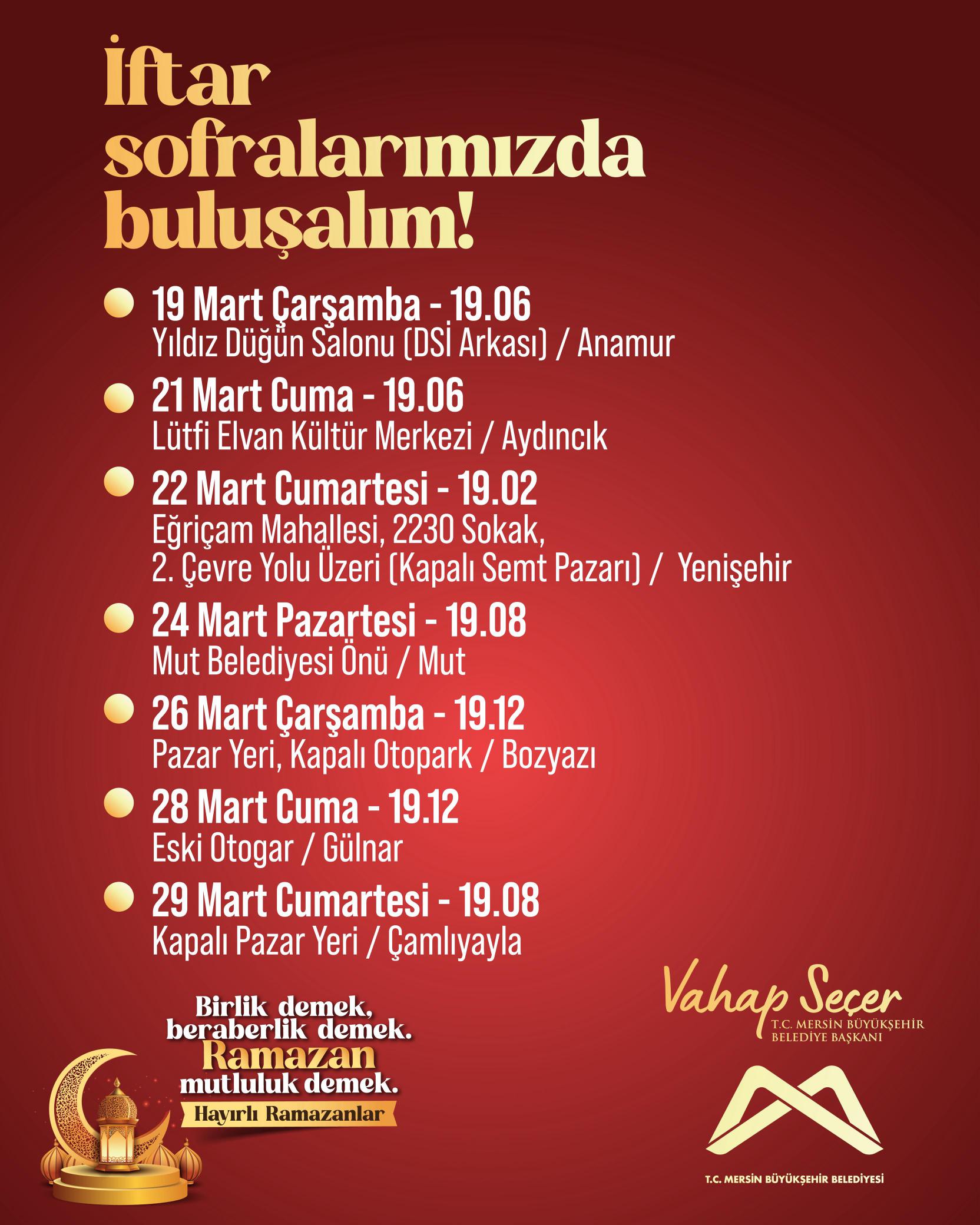 İftar sofralarımızda buluşalım!  19-29 Mart iftar programımız.