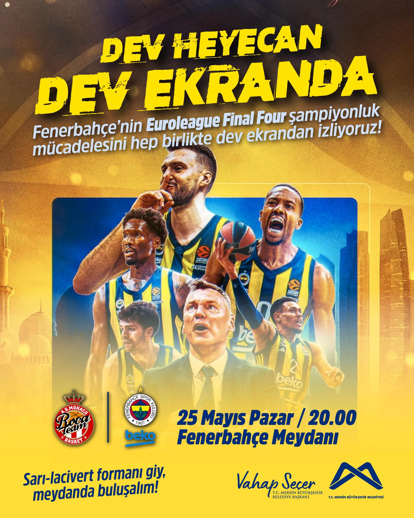 Fenerbahçe’nin Euroleague Final Four şampiyonluk mücadelesini Fenerbahçe Meydanı’nda hep birlikte dev ekrandan izliyoruz!