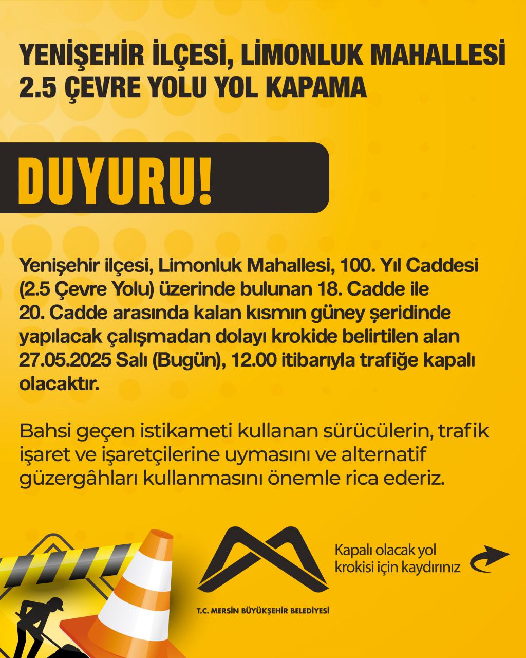 Yenişehir ilçesi, Limonluk Mahallesi, 100. Yıl Caddesi (2.5 Çevre Yolu) Yol Kapama