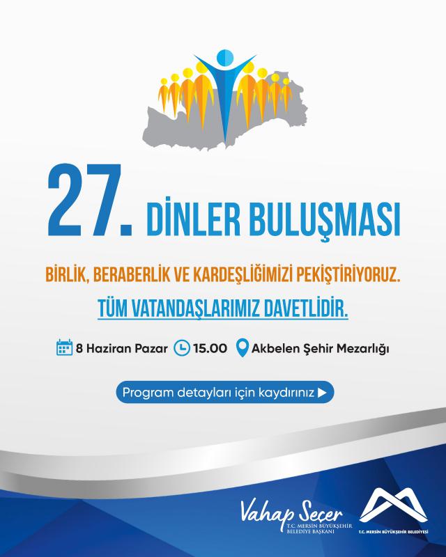 27. Dinler Buluşması’na tüm vatandaşlarımız davetlidir. 