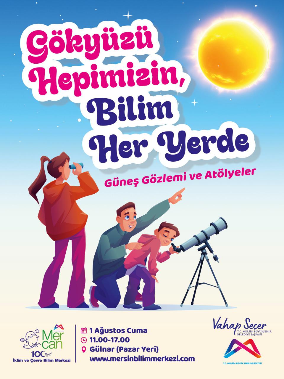 Gökyüzü hepimizin, bilim her yerde!