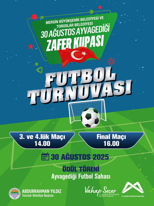 30 Ağustos Ayvagediği Zafer Kupası Futbol Turnuvası ve ödül töreninde buluşalım!