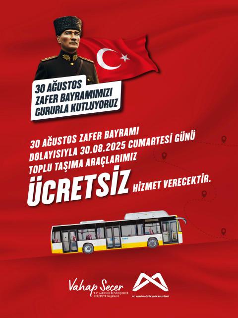 30 Ağustos Zafer Bayramı dolayısıyla 30.08.2025 Cumartesi günü toplu taşıma araçlarımız 