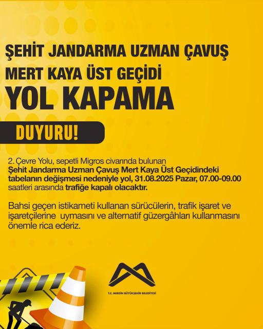 Şehit Jandarma Uzman Çavuş Mert Kaya Üst Geçidi Yol Kapama