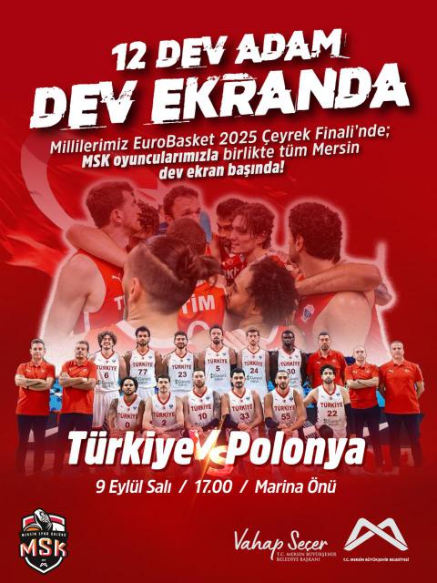 Millilerimiz EuroBasket 2025 Çeyrek Finali'nde; MSK oyuncularımızla birlikte tüm Mersin dev ekran başında.