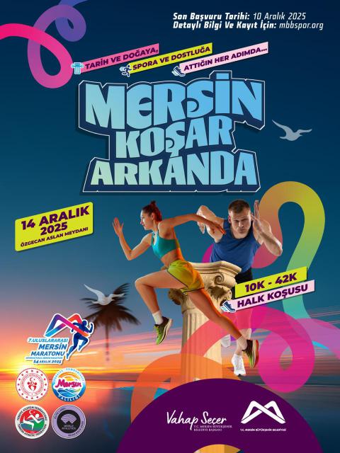 Tarihe ve Doğaya, Spora ve Dostluğa, Attığın Her Adımda... Mersin Koşar Arkanda!