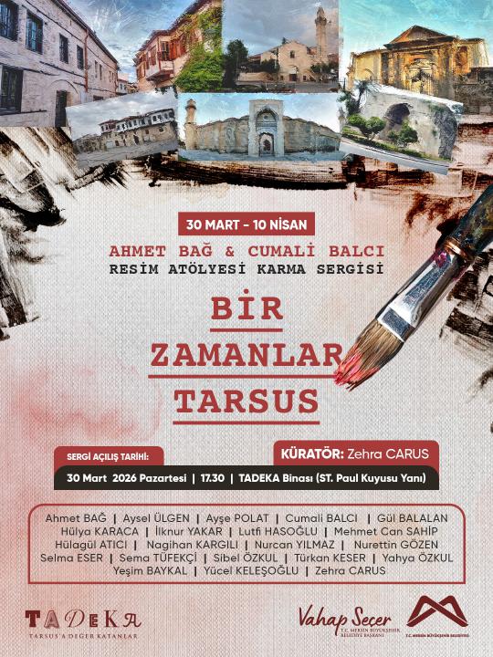 “Bir Zamanlar Tarsus” Karma Resim Sergisi