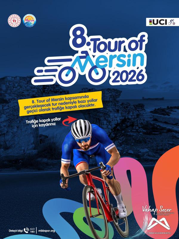 8. Tour Of Mersin kapsamında bazı yollar geçici olarak trafiğe kapalı olacaktır.