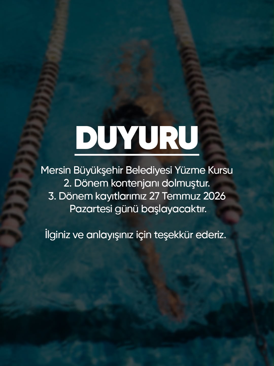 Mersin Büyükşehir Belediyesi Yüzme Kursu 2. Dönem kontenjanı dolmuştur. 