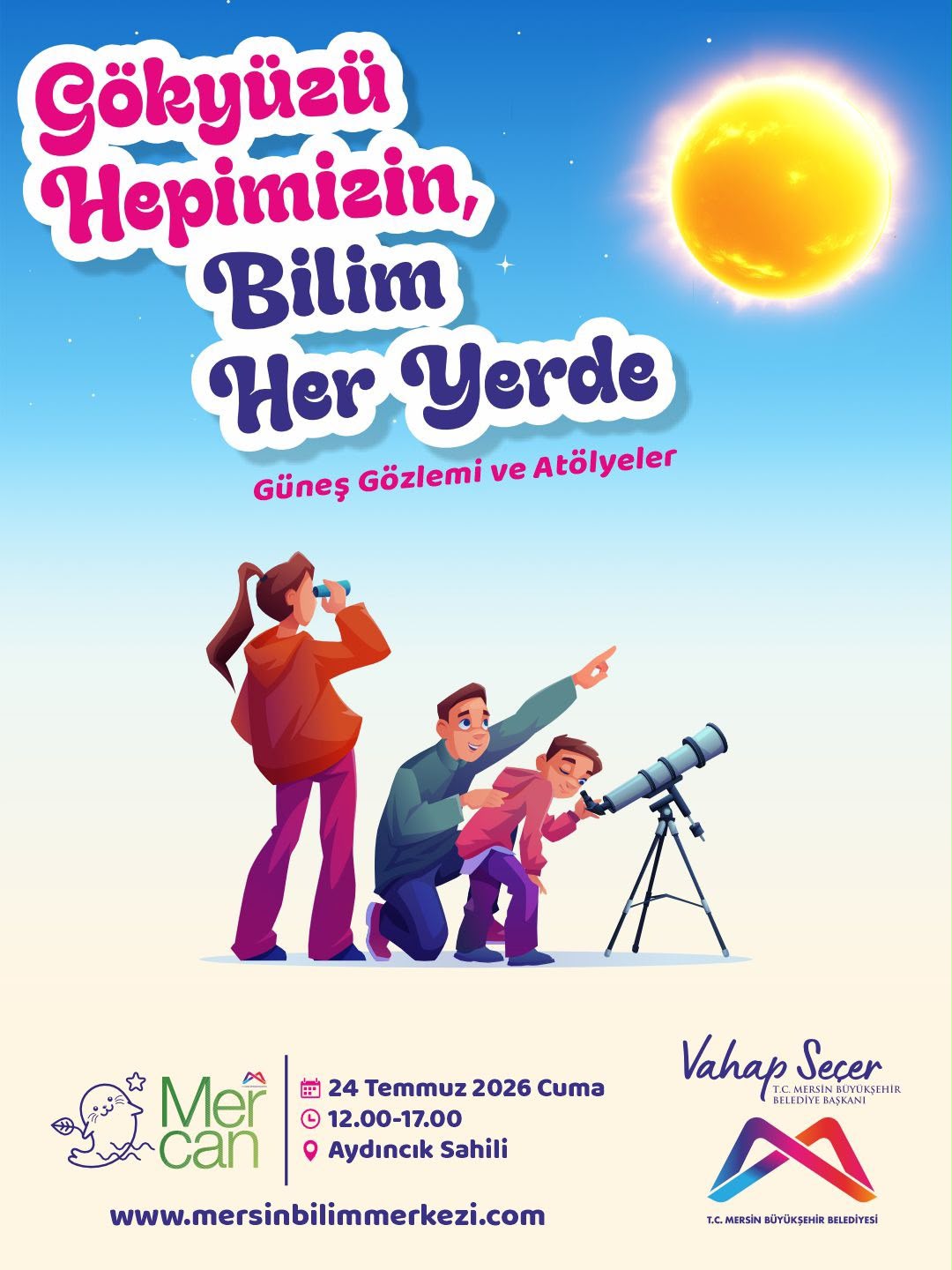 Gökyüzü hepimizin, bilim her yerde!